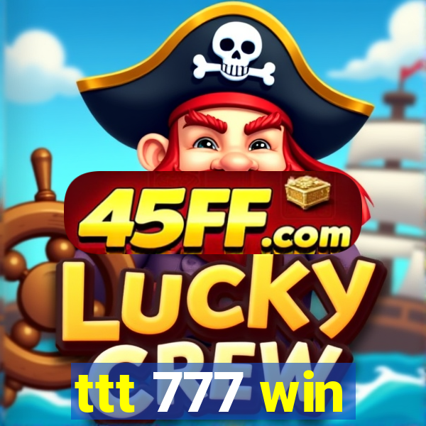 ttt 777 win